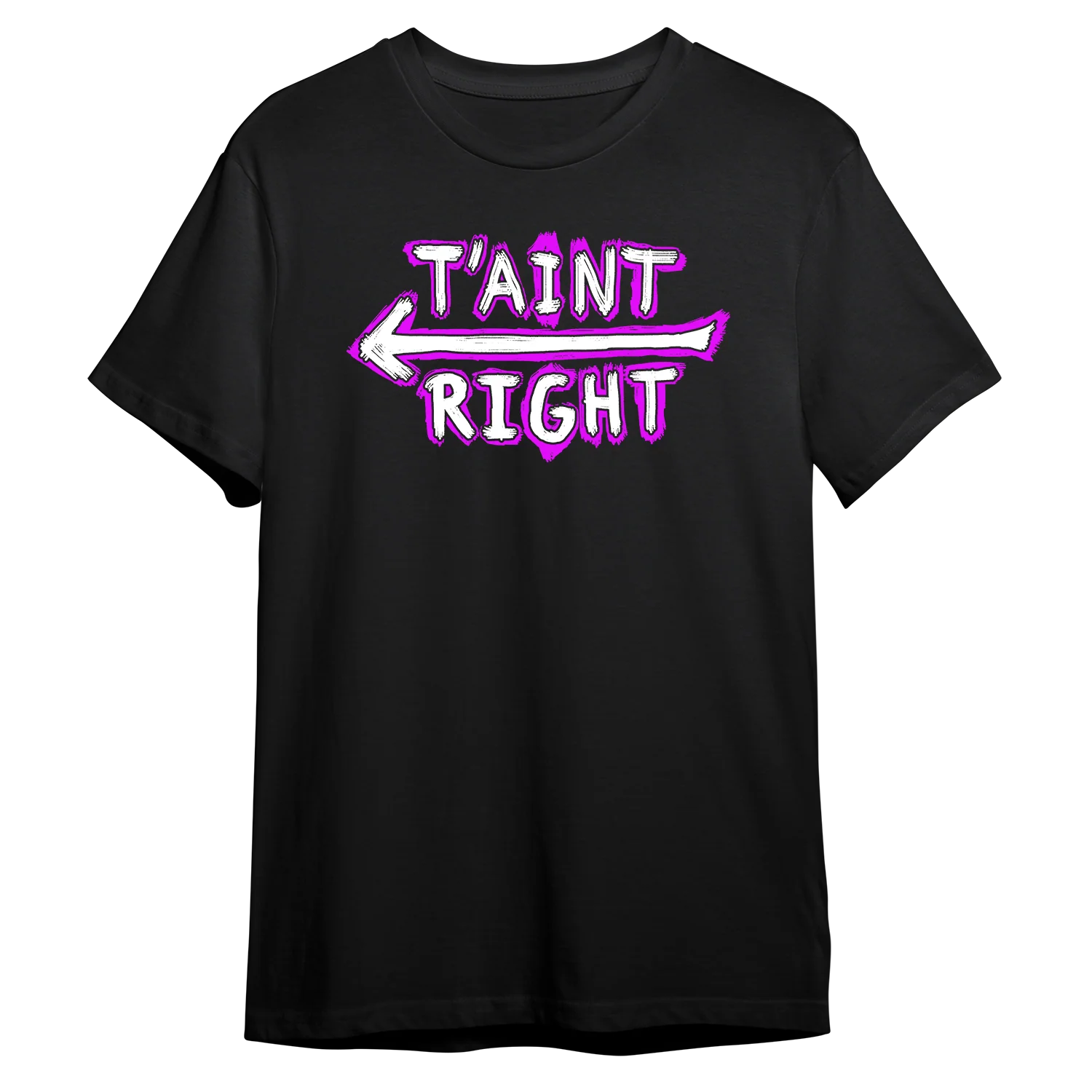 T'AINT RIGHT - Image 2